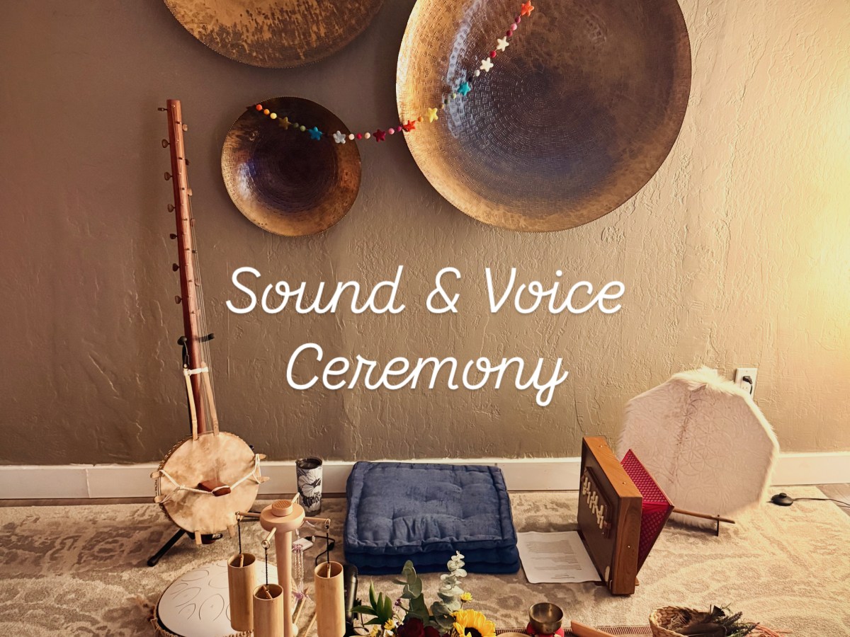 Monthly Sound & Voice Ceremony with&nbsp;Sheau